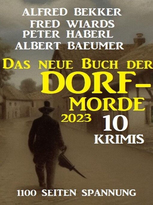 Title details for Das neue Buch der Dorf-Morde 2023 – 1100 Seiten Spannung by Alfred Bekker - Available